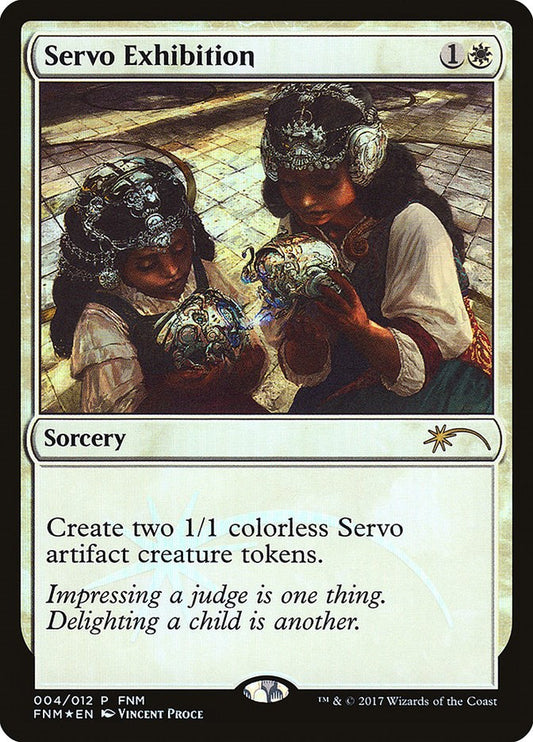 Servo Exhibition [FNM - 4]